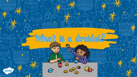 What is a Dreidel? Hanukkah Traditions | Twinkl CA Blog