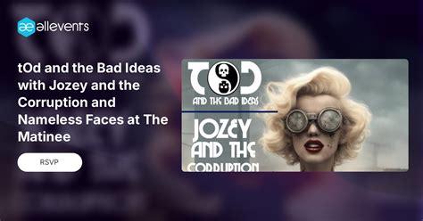 tOd and the Bad Ideas with Jozey and the Corruption and Nameless Faces ...