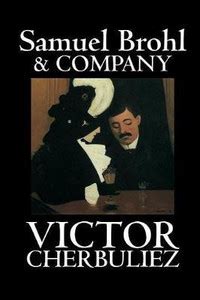 Samuel Brohl & Company by Victor Cherbuliez, Fiction: Buy Samuel Brohl ...