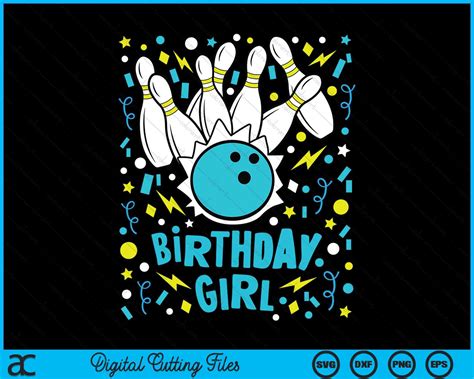 Girls Bowling Party Birthday Girls Kids Pins Bowler SVG Cutting Files ...