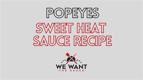 Popeyes Sweet Heat Sauce Recipe ⋆ We Want The Sauce