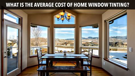 What Is the Average Cost of Home Window Tinting? – The Pinnacle List