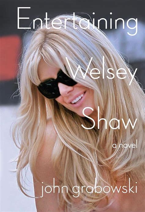 Entertaining Welsey Shaw: A Novel eBook : Grabowski, John: Amazon.in ...