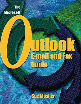 Buy The Microsoft Outlook E-mail and Fax Guide Book Online at Low ...