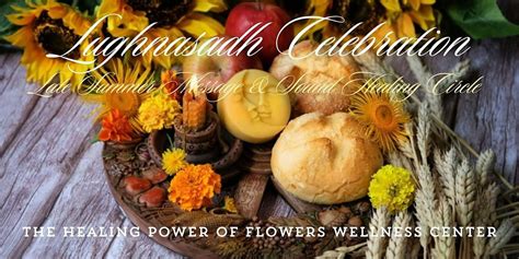Enchanted Lughnasadh/Lammas Celebration In-Person, The Healing Power of ...