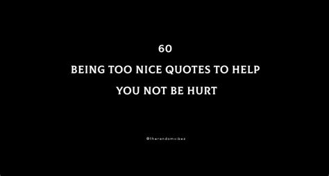 stop being too nice quotes