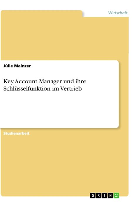 Buy Key Account Manager und ihre Schlüsselfunktion im Vertrieb Book ...