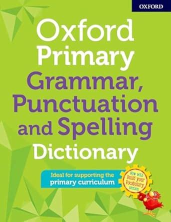 Oxford Primary Grammar, Punctuation And Spelling Dictionary| Graded ...