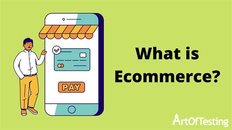 What is Ecommerce? The Complete Guide - ArtOfTesting