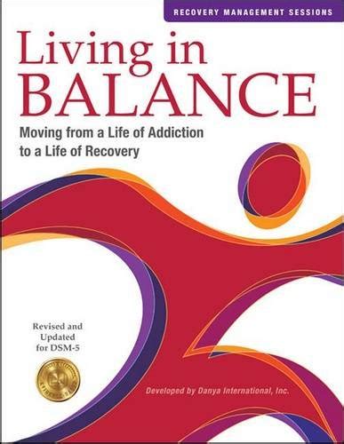 Buy Living in Balance: Recovery Management: Moving from a Life of ...