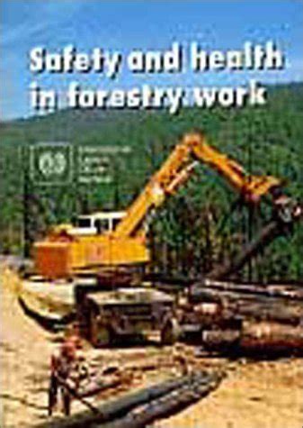Buy Safety and Health in Forestry Work (ILO Code of Practice) Book ...