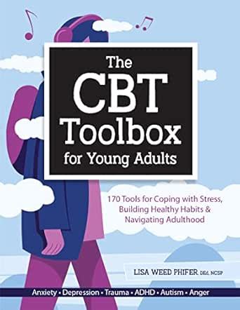 The CBT Toolbox for Young Adults: 170 Tools for Coping with Stress ...