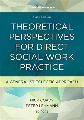 Theoretical Perspectives for Direct Social Work Practice: A Generalist ...