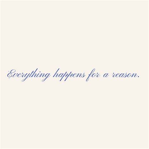Everything Happens for a Reason