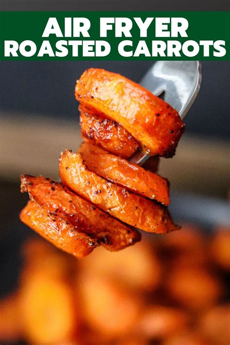 Making roasted carrots in the air fryer is the perfect easy side dish ...