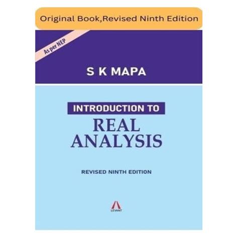 Introduction to Real Analysis | By S K Mapa | 9th Edition | Levant ...