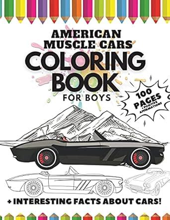 American Muscle Cars Coloring Book for Boys, 100 Pages: + Interesting ...