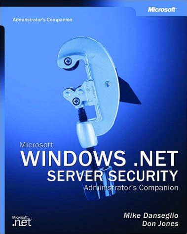 Buy Microsoft Windows Server 2003 Security Administrator's Companion ...