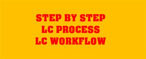Image result for LC Process Flow Chart