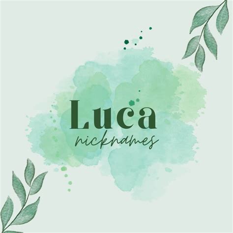 ️ Nicknames for Luca ⭐