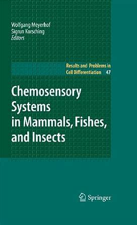 Chemosensory Systems in Mammals, Fishes, and Insects (Results and ...