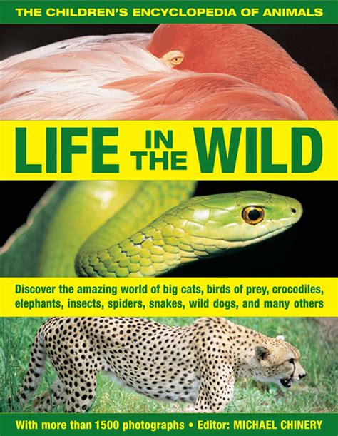 The Children's Encyclopedia of Animals: Life In The Wild | Book by ...