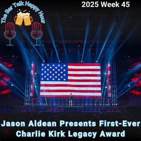 Jason Aldean Presents First-Ever Charlie Kirk Legacy Award - 2025 Week ...