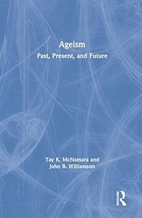Buy Ageism: Past, Present, and Future Book Online at Low Prices in ...