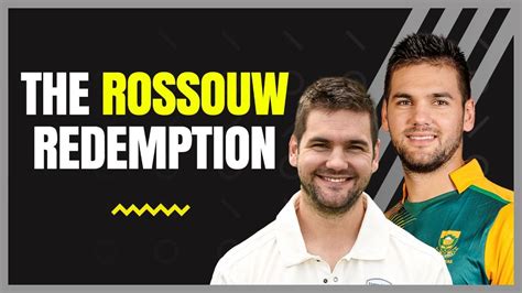 From Kolpak To South Africa: Rilee Rossouw Returns