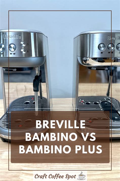 Breville bambino vs bambino plus hands on comparison – Artofit