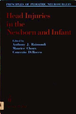Head Injuries in the Newborn and Infant : Raimondi, a., Raimondi, a ...