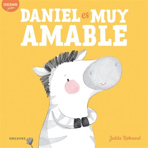 Daniel es muy amable. Robaard, Jeda. Libro en papel. 9788414037706 ...