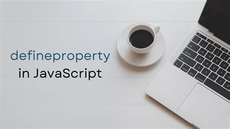 Image result for Define Property Function in JavaScript