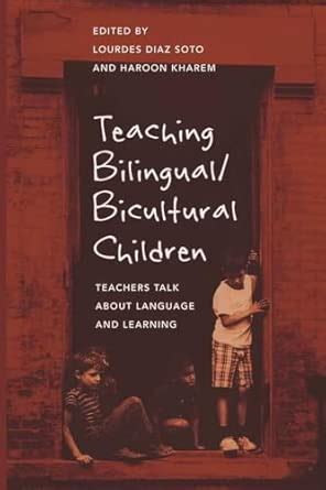 Buy Teaching Bilingual/Bicultural Children: Teachers Talk about ...