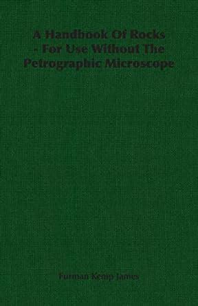 Buy A Handbook Of Rocks - For Use Without The Petrographic Microscope ...