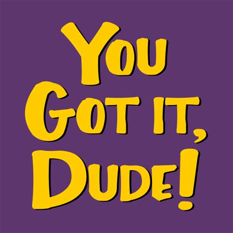 You Got It, Dude! - Full House - T-Shirt | TeePublic UK