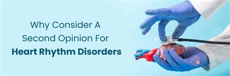 Consider a Second Opinion for Heart Rhythm Disorders