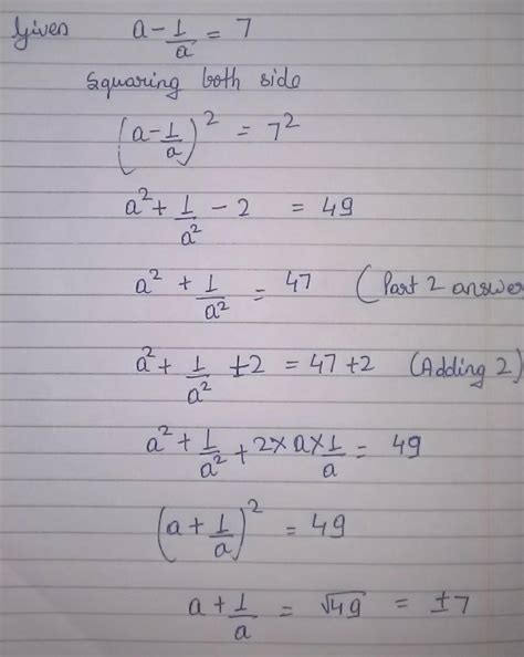 If a - 1/a = 7, Find 1. (a + 1/a) 2. (a2 - 1/a2) - Brainly.in