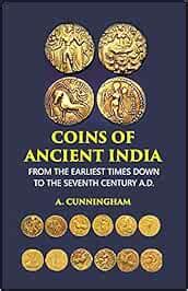 COINS OF ANCIENT INDIA: FROM THE EARLIEST TIMES DOWN TO THE SEVENTH ...