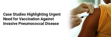 Case Studies Highlighting Urgent Need for Vaccination Against Invasive ...