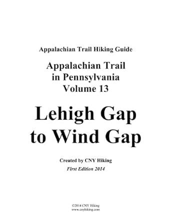 Appalachian Trail in Pennsylvania Hiking Guide - Lehigh Gap to Wind Gap ...