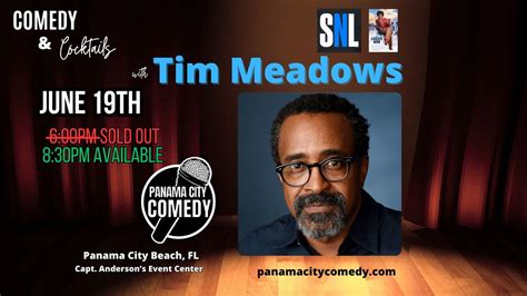 TIM MEADOWS (SNL) SOLD OUT, Captain Anderson's Event Center, Panama ...