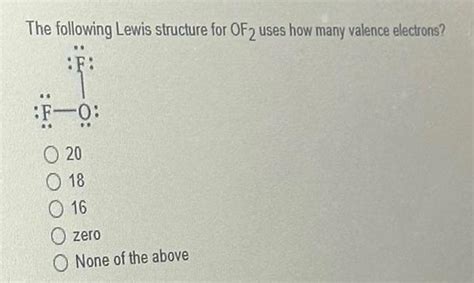 Solved The following Lewis structure for OF2 uses how many | Chegg.com