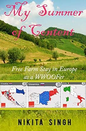 My Summer of Content: Free farm stay in Europe as a WWOOFer - GAP Year ...