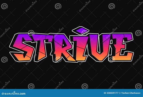 Strive - Single Word, Letters Graffiti Style. Vector Hand Drawn Logo. Funny Cool Trippy Word ...