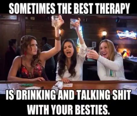 Sometimes, the best therapy is drinking with your besties. 😂 | Party ...
