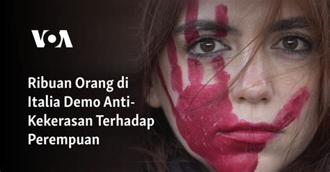 Ribuan Orang di Italia Demo Anti-Kekerasan Terhadap Perempuan