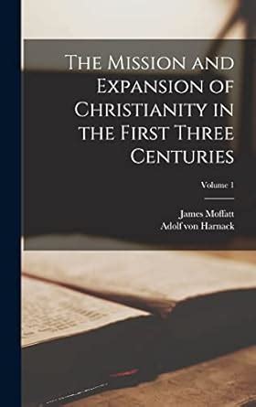 Buy The Mission and Expansion of Christianity in the First Three ...