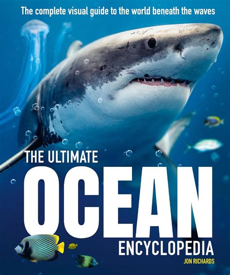 The Ultimate Ocean Encyclopedia: The complete visual guide to ocean ...