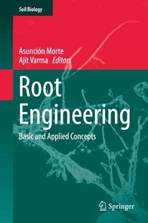 Root Engineering: Basic and Applied Concepts (Soil Biology Book 40 ...